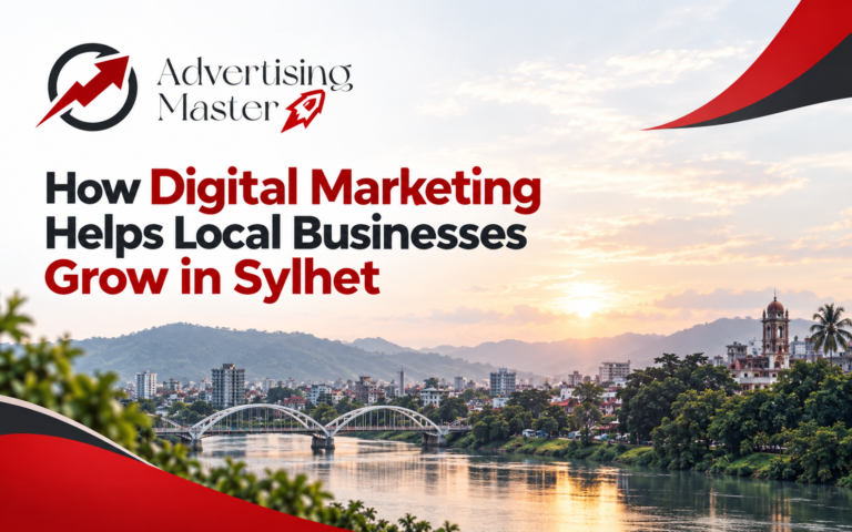 How Digital Marketing Helps Local Businesses Grow in Sylhet