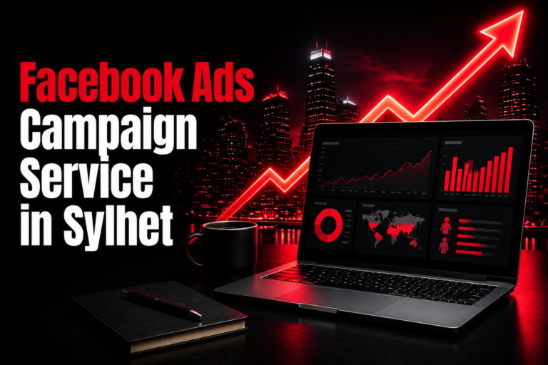 Facebook Ads Campaign Service in Sylhet by Advertising Master BD for local business growth